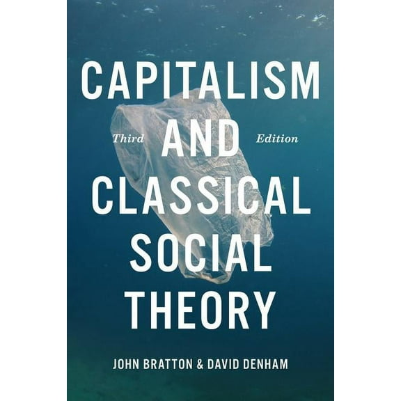 Capitalism and Classical Social Theory, Third Edition (Paperback)