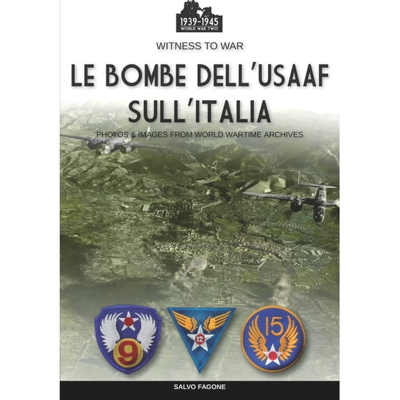 Le bombe dell'USAAF sull'Italia (Paperback)