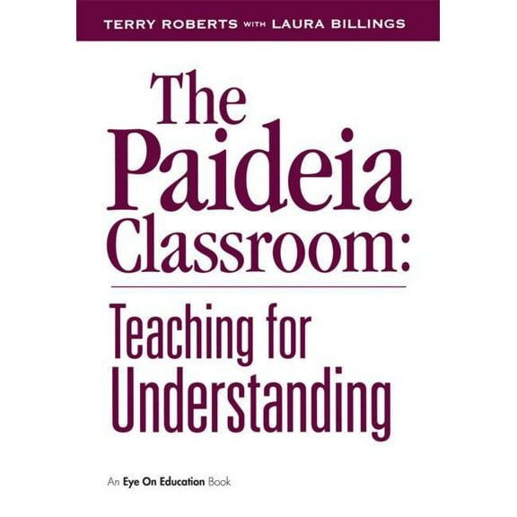 The Paideia Classroom, (Paperback)