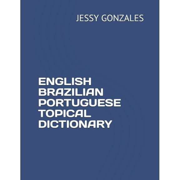 English Brazilian Portuguese Topical Dictionary, (Paperback)