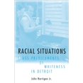 thumbnail image 1 of Pre-Owned Racial Situations: Class Predicaments of Whiteness in Detroit (Paperback) 0691028850 9780691028859, 1 of 1