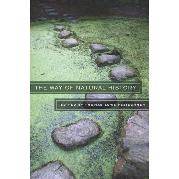 The Way of Natural History, (Paperback)