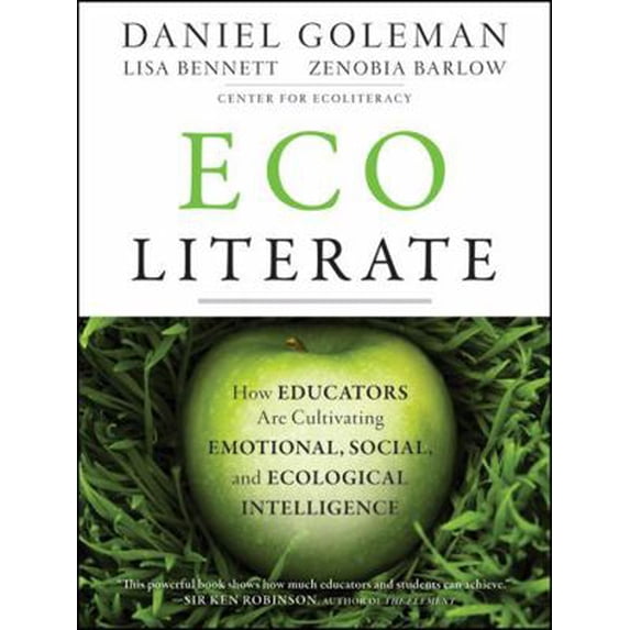 Pre-Owned Ecoliterate: How Educators Are Cultivating Emotional, Social, and Ecological Intelligence (Paperback) 1118104579 9781118104576