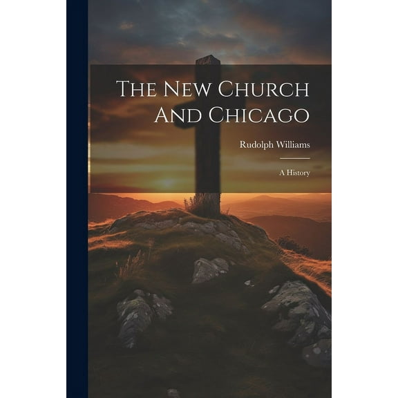 The New Church And Chicago (Paperback)