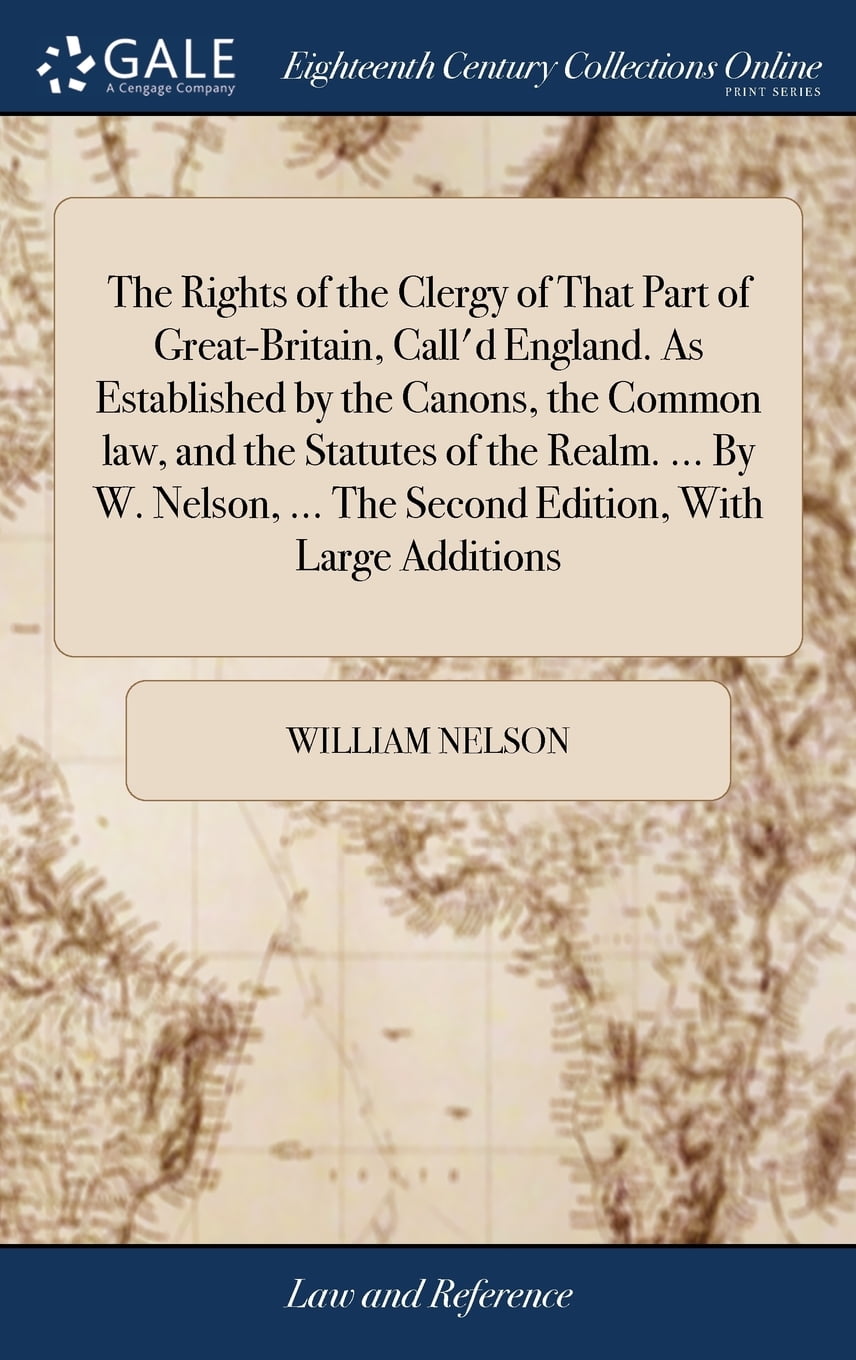 The Rights of the Clergy of That Part of GreatBritain, Call'd England
