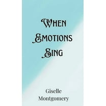 When Emotions Sing, (Hardcover)