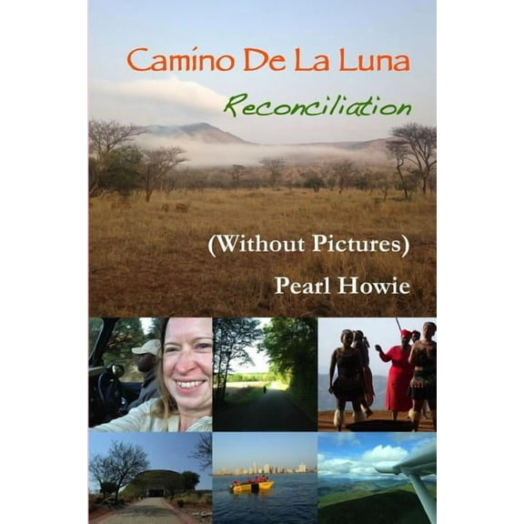 Camino De La Luna - Reconciliation (Without Pictures), (Paperback)