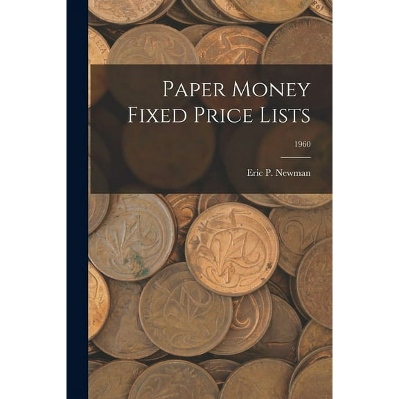 Paper Money Fixed Price Lists; 1960, (Paperback)