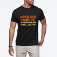 thumbnail image 2 of When God Made Me He Grinned and Said This'll Be Fun Religious Christian T-Shirt Funny Sarcastic Saying Unisex Tee Shirt S, 2 of 6