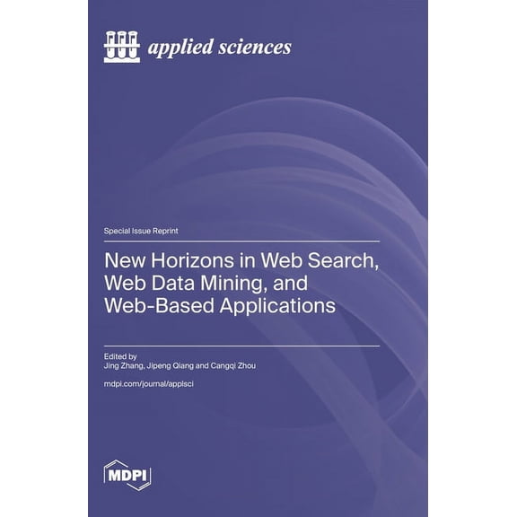 New Horizons in Web Search, Web Data Mining, and Web-Based Applications (Hardcover)
