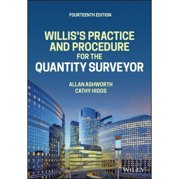 Willis's Practice and Procedure for the Quantity Surveyor, (Paperback)