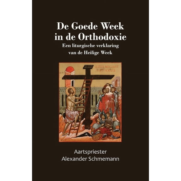 De Goede Week in de Orthodoxie, (Paperback)