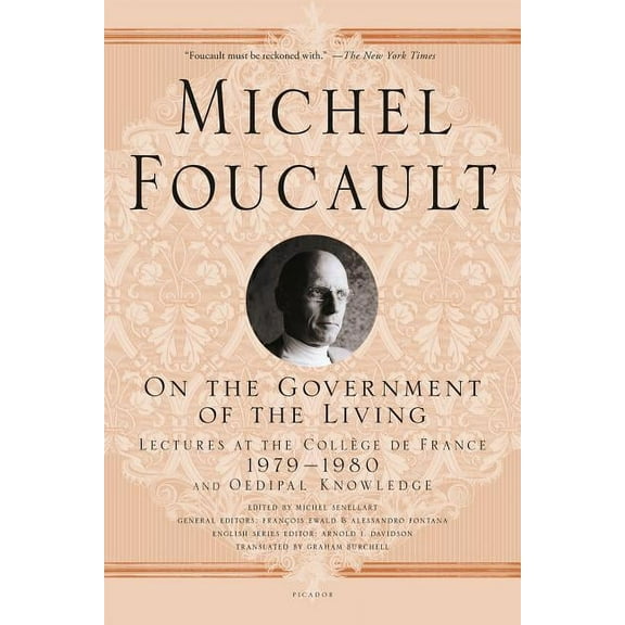 Michel Foucault Lectures at the Collège On the Government of the Living, Book 8, (Paperback)