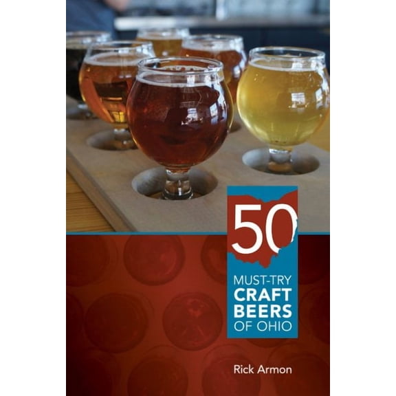Fifty Must-Try Craft Beers of Ohio (Paperback)