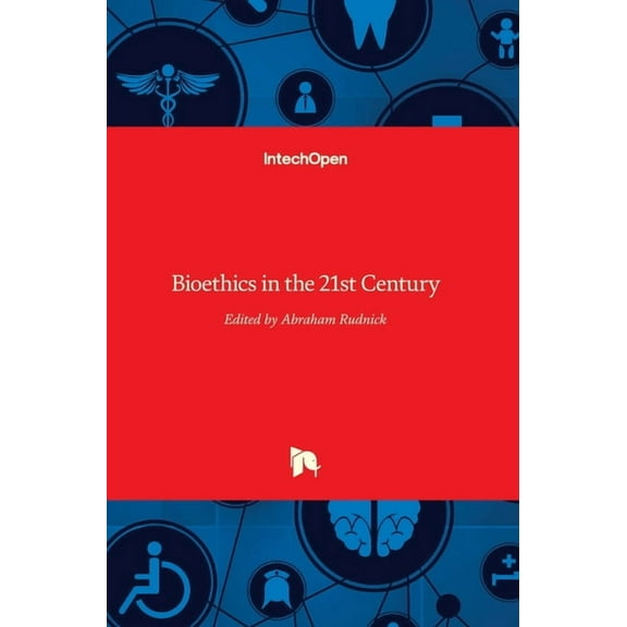Bioethics in the 21st Century (Hardcover)