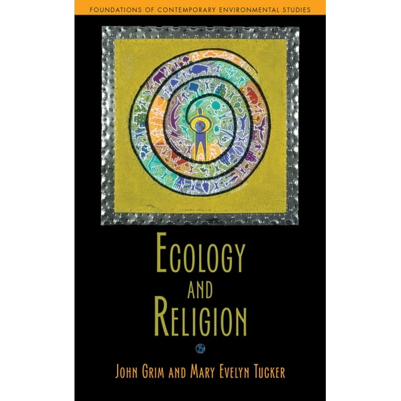 Foundations Contemporary Environmental Ecology and Religion, (Paperback)