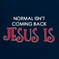 thumbnail image 2 of Normal Isn’t Coming Back Jesus Is Inspirational/Christian Womens Slim Fit Junior Tee, Navy, Small, 2 of 5