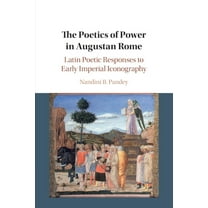 The Poetics of Power in Augustan Rome, (Paperback)