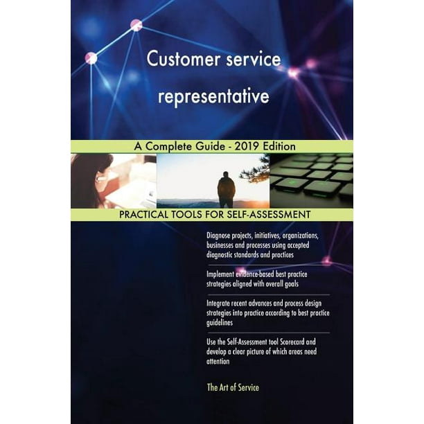 Customer service representative A Complete Guide 2019 Edition