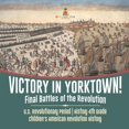 thumbnail image 1 of Victory in YORKTOW! Batailles Finales de la Révolution / Broché Américain – 2020 par Baby Professor, 1 of 1