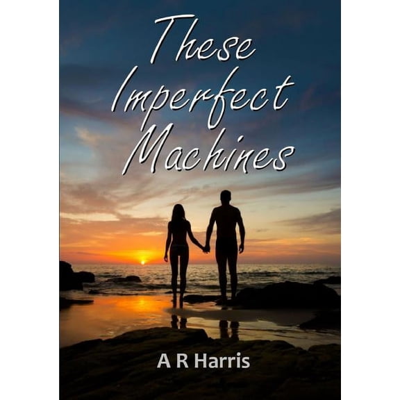 These Imperfect Machines, (Paperback)