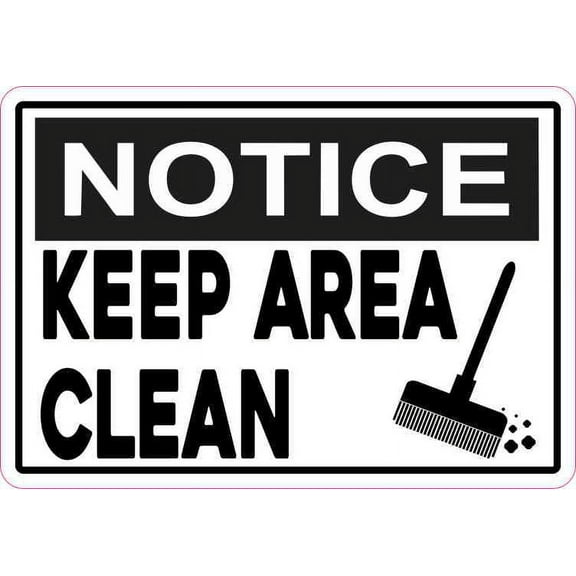 5in x 3.5in Notice Keep Area Clean Sticker
