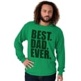 thumbnail image 3 of Cool Father's Day Best Dad Ever Men's Long Sleeve Tee T Shirt Brisco Brands S, 3 of 7