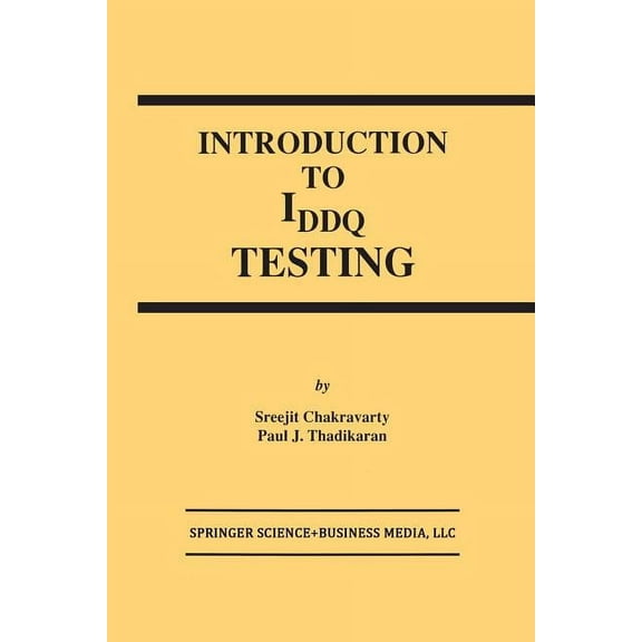 Frontiers in Electronic Testing Introduction to Iddq Testing, Book 8, (Paperback)