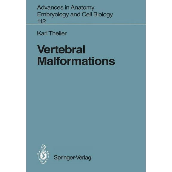 Advances in Anatomy, Embryology and Cell Vertebral Malformations, Book 112, (Paperback)