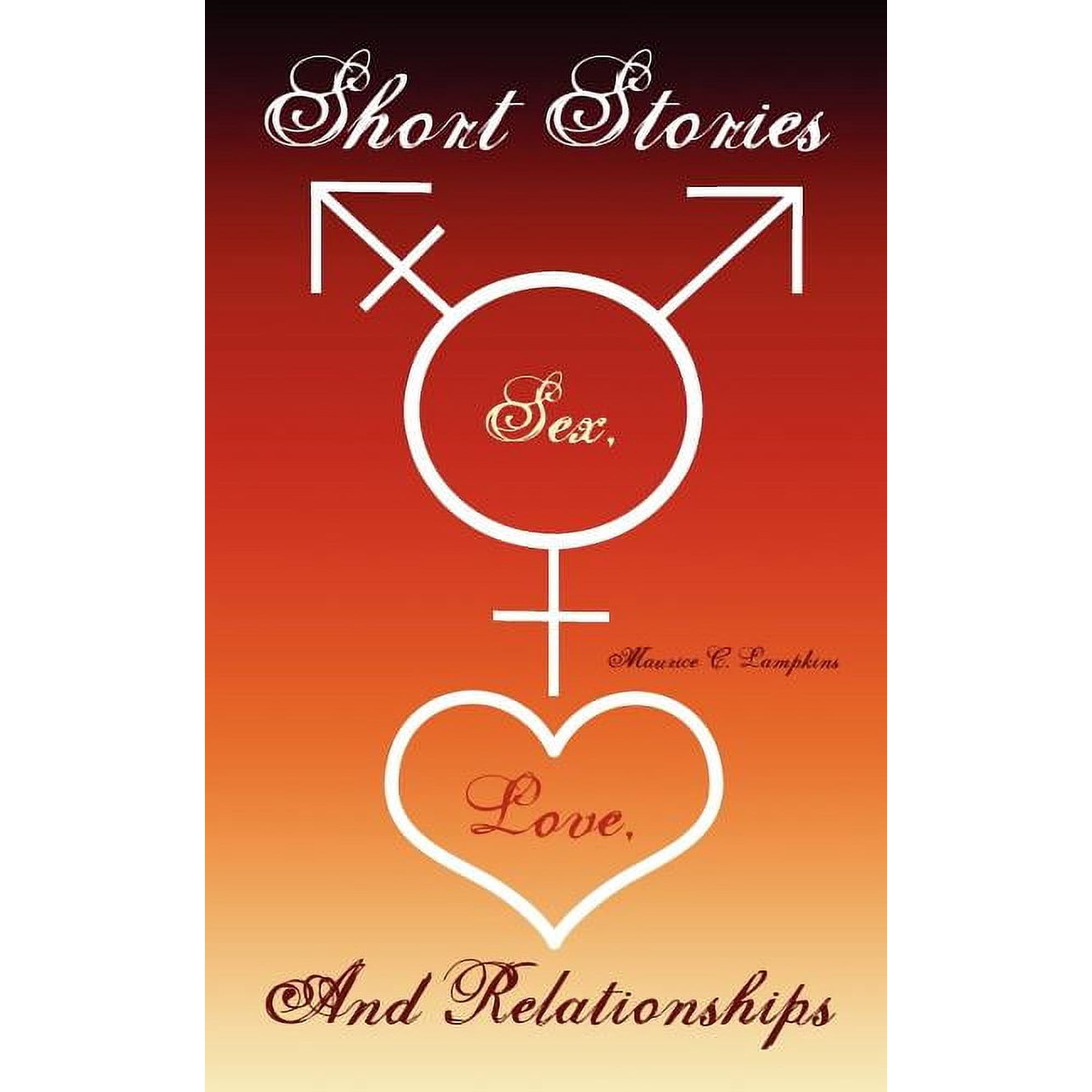 Short Stories: Sex Love And Relationships (Paperback)