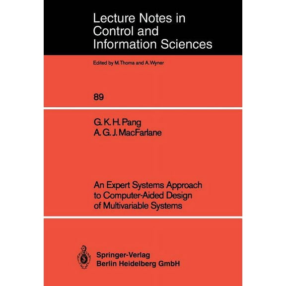 Lecture Notes in Control and Information An Expert Systems Approach to Computer-Aided Design of Multivariable Systems, Book 89, (Paperback)