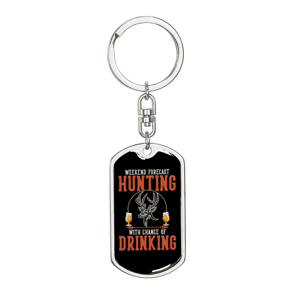 Hunting With A Chnace Of Drinking Stainless Steel or 18k Gold Premium Swivel Dog Tag Keychain