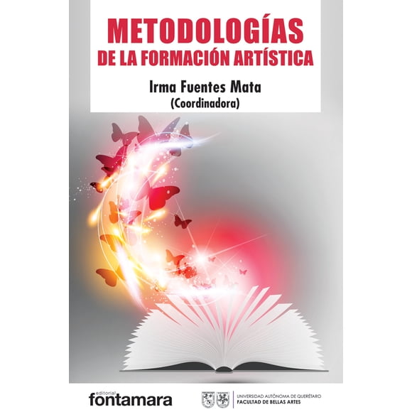 METODOLOGIAS DE LA FORMACION ARTISTICA FONTAMARA IRMA FUENTES MATA