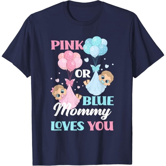 Velto Pink Or Blue Mommy Loves You Gender Reveal Party T-Shirt All Size S-5XL