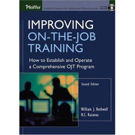 Pre-Owned Improving On-the-Job Training: How to Establish and Operate a Comprehensive OJT Program (Jossey Bass Business & Management Series) (Hardcover) 0787965057 9780787965051
