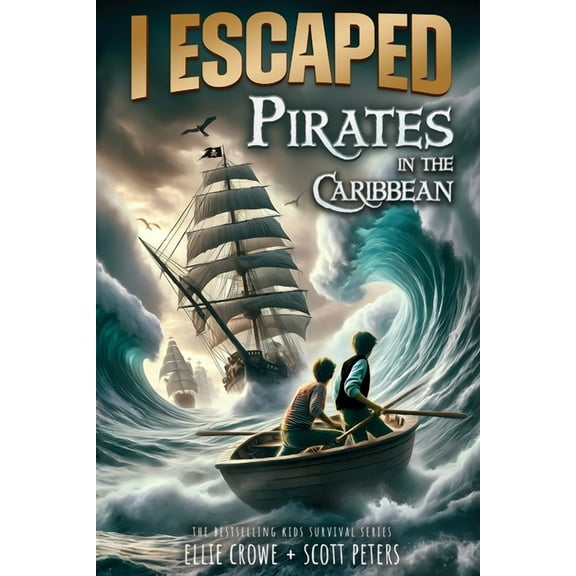 I Escaped I Escaped Pirates In The Caribbean: A Sea Battle Book For Kids, Book 4, (Paperback)