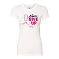 thumbnail image 2 of Wild Bobby, Never Give Up Fight Cancer, Breast Cancer Awareness, Women Slim Fit Junior Tee, White, X-Large, 2 of 4