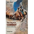 thumbnail image 2 of Bison Book S The Log of a Cowboy: A Narrative of the Old Trail Days, (Paperback), 2 of 2