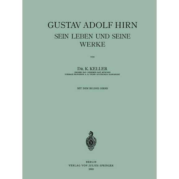Gustav Adolf Hirn Sein Leben Und Seine Werke, (Paperback)