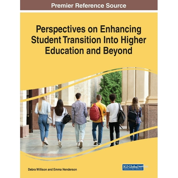 Perspectives on Enhancing Student Transition Into Higher Education and Beyond (Paperback)