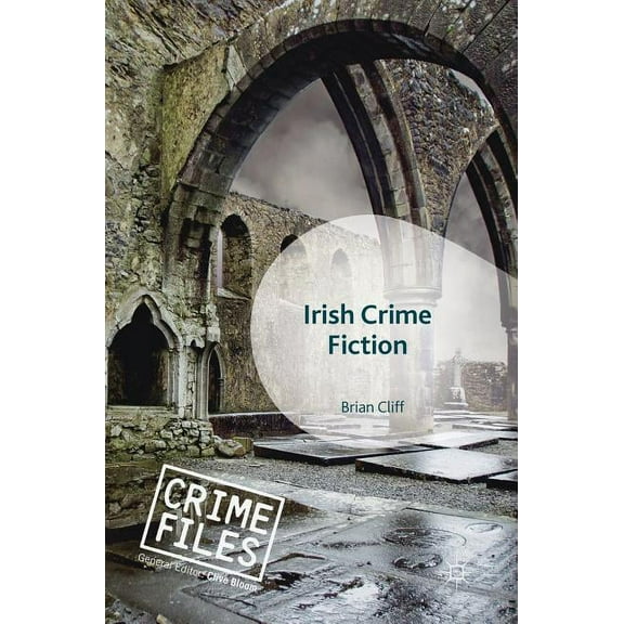 Crime Files Irish Crime Fiction, (Hardcover)