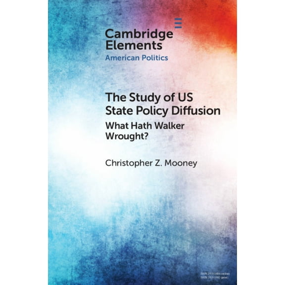 Elements in American Politics The Study of US State Policy Diffusion, (Paperback)