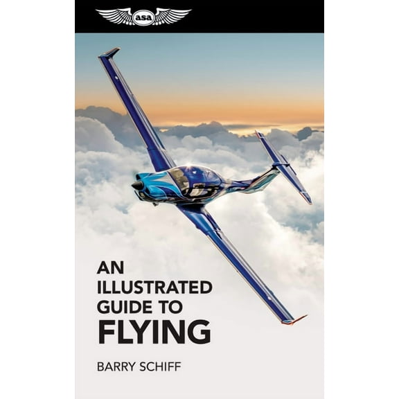 An Illustrated Guide to Flying, (Paperback)