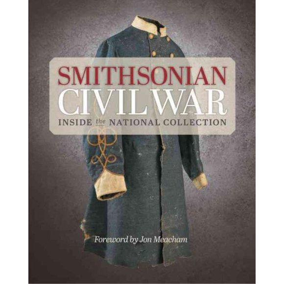 Smithsonian Civil War, Neil Kagan, Stephen G. Hyslop Hardcover