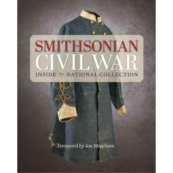 Smithsonian Civil War, Neil Kagan, Stephen G. Hyslop Hardcover