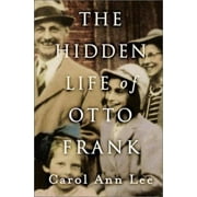 The Hidden Life of Otto Frank [Hardcover - Used]