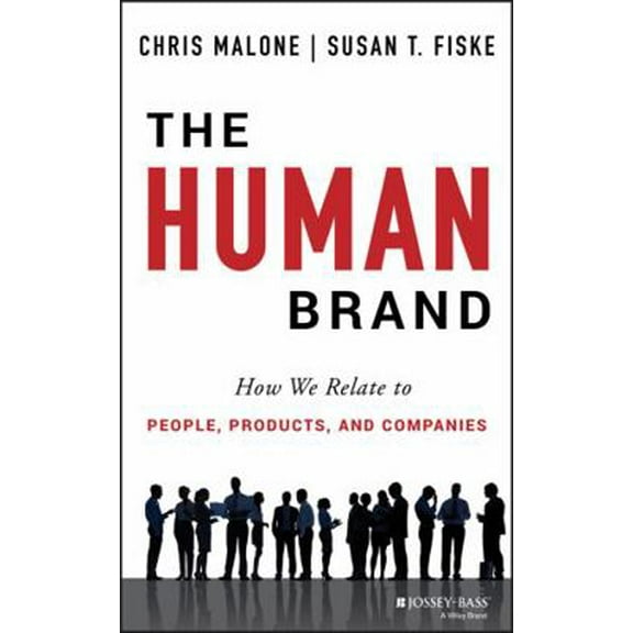 Pre-Owned The Human Brand: How We Relate to People, Products, and Companies (Hardcover) 1118611314 9781118611319