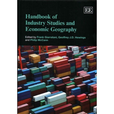 Handbook of Industry Studies and Economic Geography (Hardcover) by Frank Giarratani Geoffrey J D Hewings Philip McCann