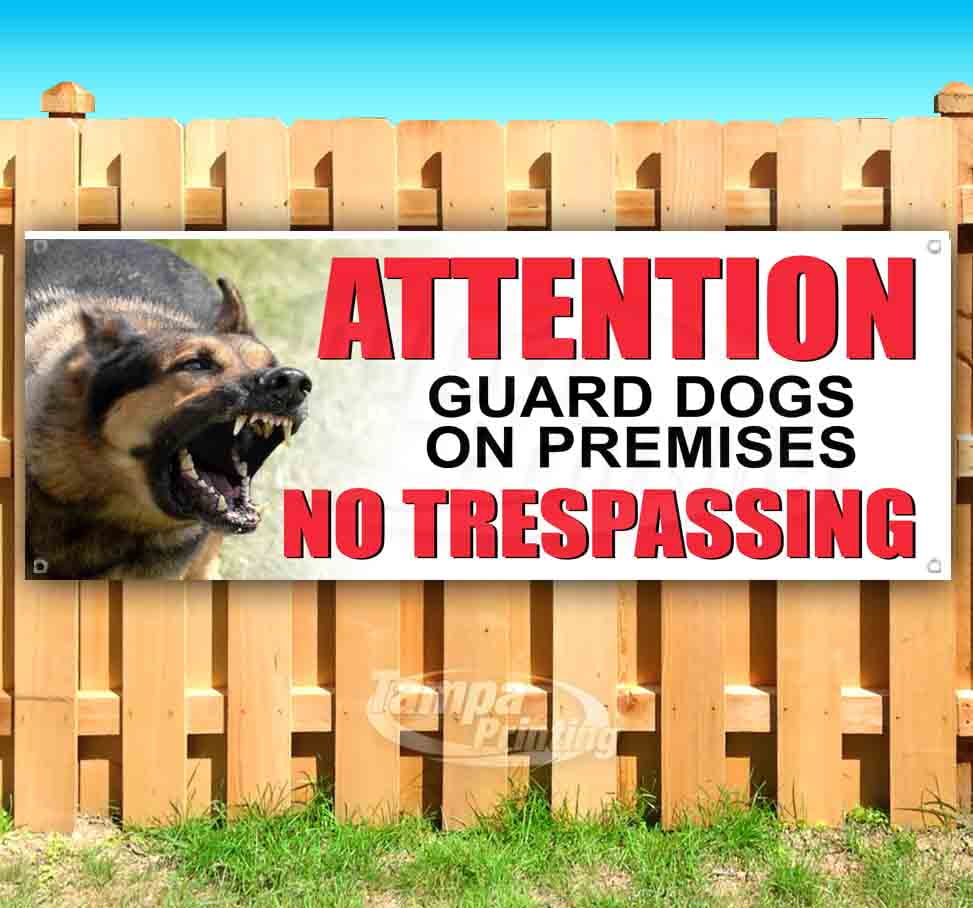 GUARD DOGS ON PREMISES 13 oz heavy duty vinyl banner sign with metal