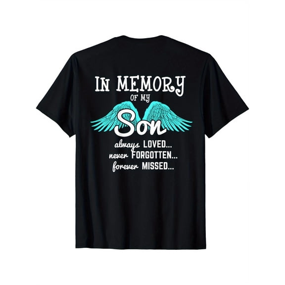 Comfortable 100% Cotton "In Memory of My Son" T-Shirt - Heartfelt Message, Short Sleeve, Crew Neck - Ideal for Casual Wear & Memorial Events